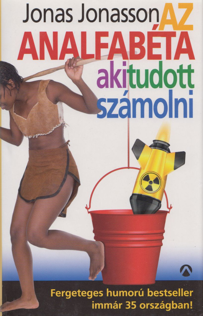 Jonas Jonasson - Az analfabéta, aki tudott számolni [antikvár]