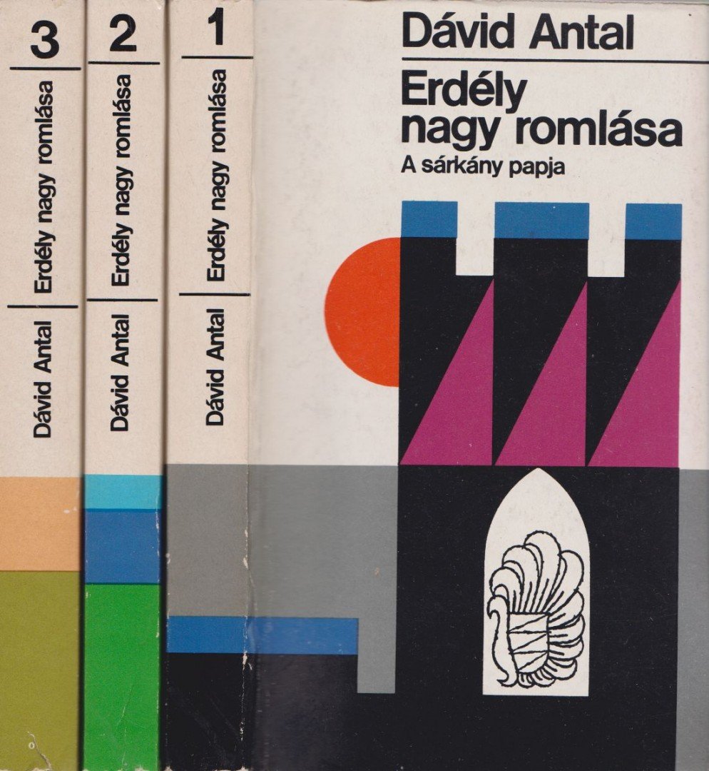 DÁVID ANTAL - Erdély nagy romlása I-III. kötet [antikvár]
