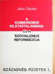 Jászi Oszkár - A kommunizmus kilátástalansága és a szocializmus reformációja [antikvár]