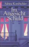 Sabine Kornbichler - Im Angesicht der Schuld [antikvár]