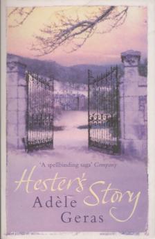 Adéle Geras - Hester's Story [antikvár]