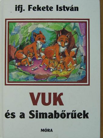 Ifj. Fekete István - Vuk és a Simabőrűek [antikvár]