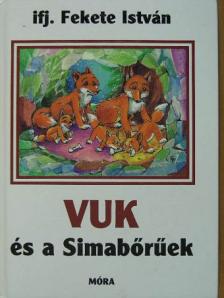 Ifj. Fekete István - Vuk és a Simabőrűek [antikvár]