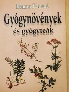 Hanna Parrot - Gyógynövények és gyógyteák [antikvár]
