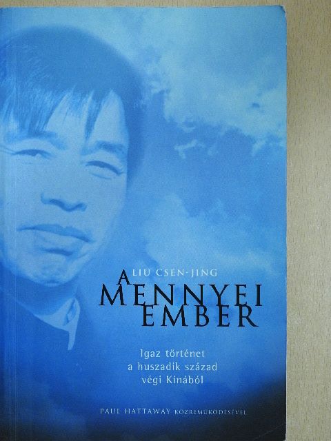 Liu Csen-jing - A Mennyei Ember [antikvár]