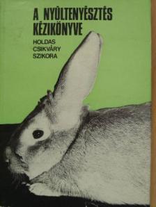 Dr. Csikváry László - A nyúltenyésztés kézikönyve [antikvár]