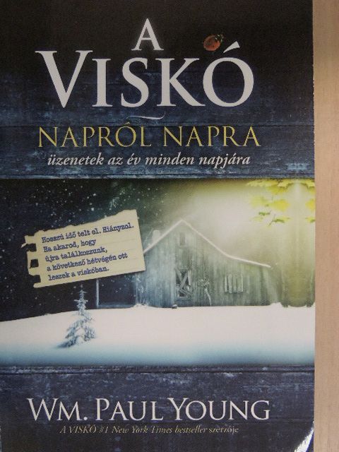 Wm. Paul Young - A Viskó - Napról napra [antikvár]