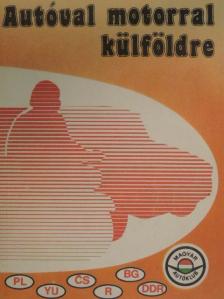 Autóval motorral külföldre [antikvár]