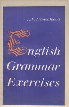 L. P. Dementeeva - English Grammar Exercises [antikvár]