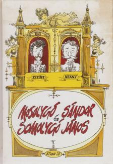 Arany János, Petőfi Sándor - Mosolygó Sándor és Somolygó János [antikvár]