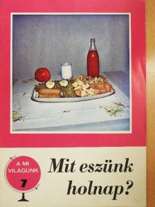 Horti József - Mit eszünk holnap? [antikvár]