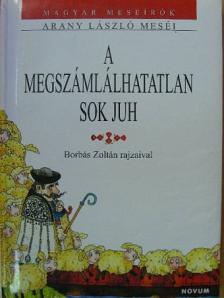 Arany László - A megszámlálhatatlan sok juh [antikvár]