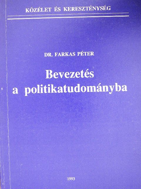 Dr. Farkas Péter - Bevezetés a politikatudományba [antikvár]