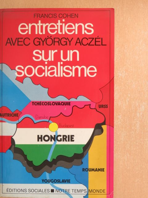Francis Cohen - Entretiens avec György Aczél sur un socialisme [antikvár]