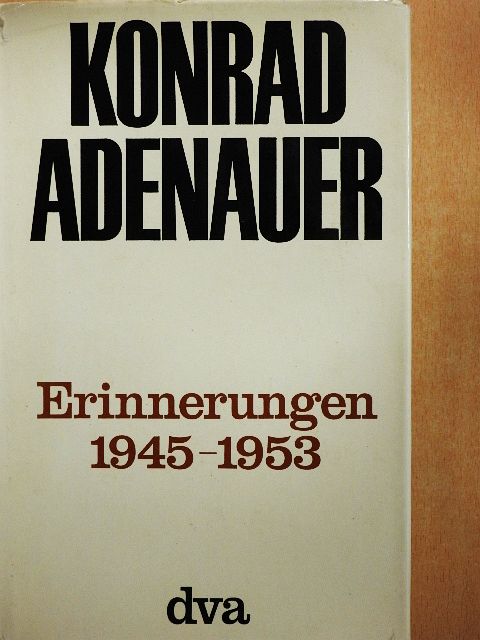 Konrad Adenauer - Erinnerungen 1945-1953 [antikvár]