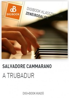 SALVADORE CAMMARANO - A trubadúr [eKönyv: epub, mobi]