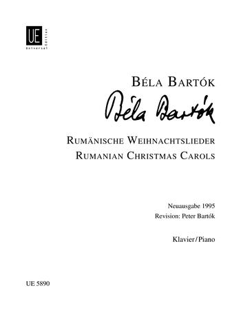 Bartók Béla - RUMAENISCHE WEIHNACHTSLIEDER FÜR KLAVIER NEUAUSGABE 1995 REV.:PETER BARTÓK