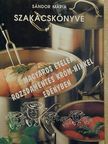 Sándor Mária - Magyaros ételek rozsdamentes króm-nikkel edényben [antikvár]