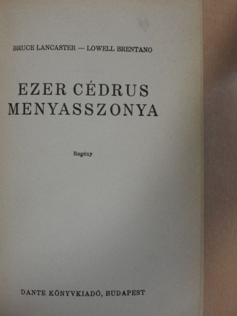Bruce Lancaster - Ezer cédrus menyasszonya [antikvár]