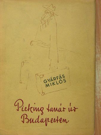 Gyárfás Miklós - Picking tanár úr Budapesten [antikvár]