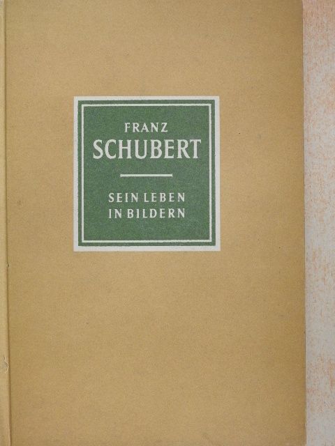 Richard Petzoldt - Franz Schubert 1797-1828 [antikvár]