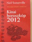Neil Somerville - Kínai horoszkóp 2012 [antikvár]