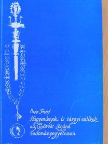 Papp József - Hagyományok és tárgyi emlékek az Eötvös Loránd Tudományegyetemen [antikvár]