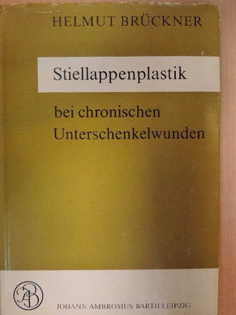 Dr. Peter Pietsch - Stiellappenplastik bei chronischen Unterschenkelwunden [antikvár]