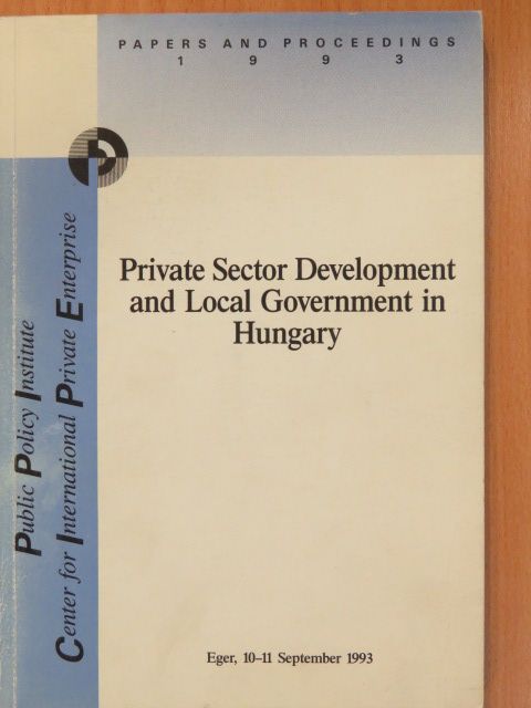 Gulácsi Gábor - Private Sector Development and Local Government in Hungary [antikvár]