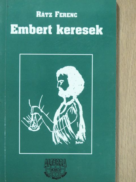 Rátz Ferenc - Embert keresek (dedikált példány) [antikvár]