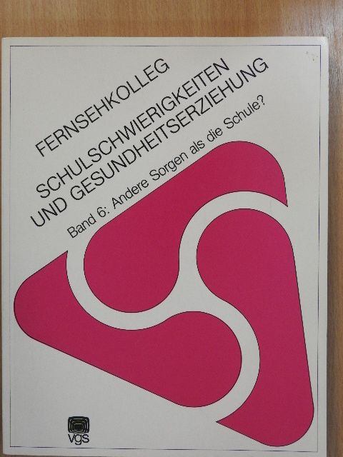 Dieter Boßmann - Fernsehkolleg - Schulschwierigkeiten und Gesundheitserziehung 6. [antikvár]