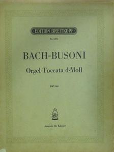 Johann Sebastian Bach - Orgel-Toccata d-Moll [antikvár]