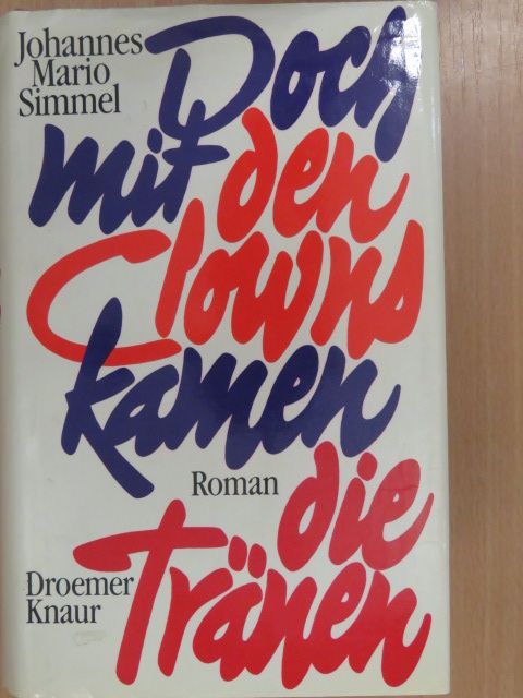 Johannes Mario Simmel - Doch mit den Clowns kamen die Tränen [antikvár]