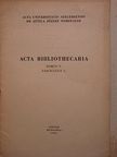 Németh Zsófia - Acta Bibliothecaria Tomus V. Fasciculus 1. [antikvár]
