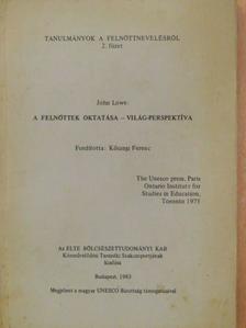 John Lowe - A felnőttek oktatása - Világ-perspektíva [antikvár]