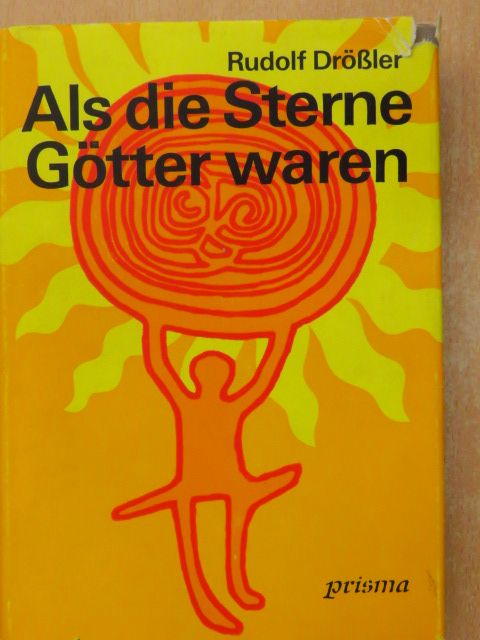 Rudolf Drössler - Als die Sterne Götter waren [antikvár]