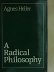 Agnes Heller - A Radical Philosophy [antikvár]