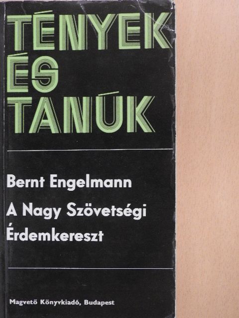 Bernt Engelmann - A Nagy Szövetségi Érdemkereszt [antikvár]