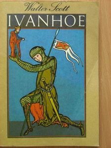 Sir Walter Scott - Ivanhoe [antikvár]