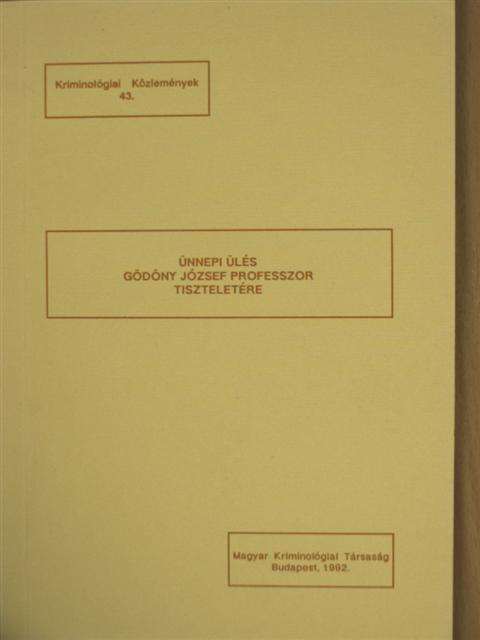 Gödöny József - Ünnepi ülés Gödöny József professzor tiszteletére [antikvár]