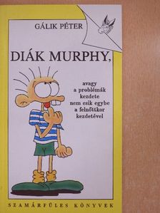 Gálik Péter - Diák Murphy [antikvár]