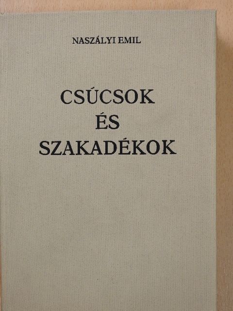Naszályi Emil - Csúcsok és szakadékok (dedikált példány) [antikvár]