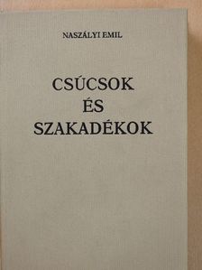 Naszályi Emil - Csúcsok és szakadékok (dedikált példány) [antikvár]