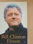 Bill Clinton - Életem 1. (töredék) [antikvár]