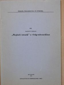 Darányi Sándor - "Meghaló istenek" a virág-mítoszokban (dedikált példány) [antikvár]