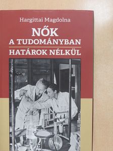 Hargittai Magdolna - Nők a tudományban határok nélkül (dedikált példány) [antikvár]
