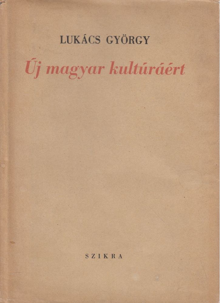 Lukács György - Új magyar kultúráért [antikvár]