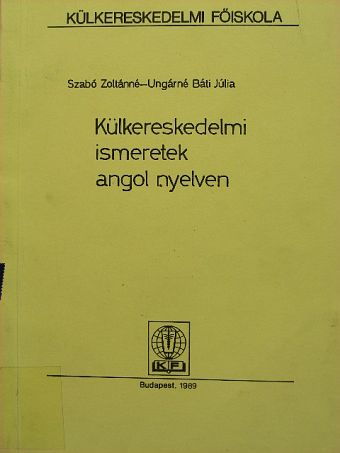 Szabó Zoltánné - Külkereskedelmi ismeretek angol nyelven [antikvár]