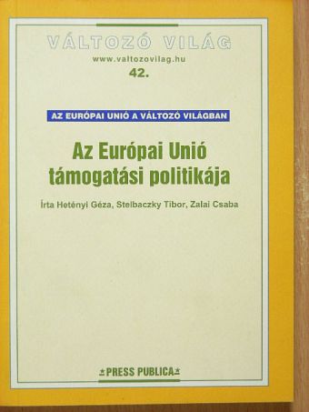 Hetényi Géza - Az Európai Unió támogatási politikája [antikvár]