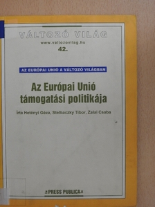 Hetényi Géza - Az Európai Unió támogatási politikája [antikvár]